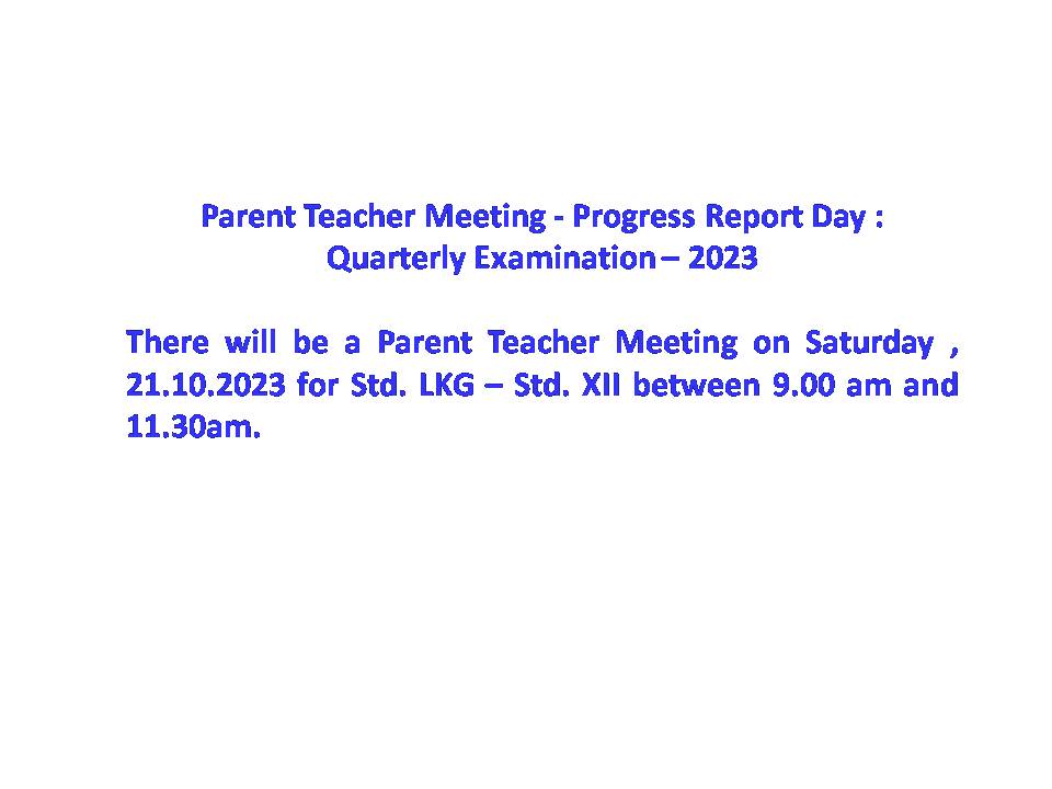 Parent Teacher Meeting – Progress Report Day :Quarterly Examination – 2023.