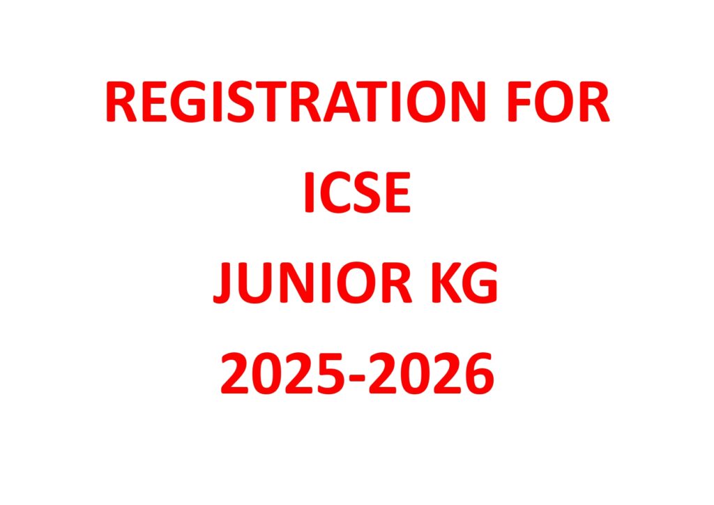 Registration for ICSE  – JUNIOR KG: 2025-2026